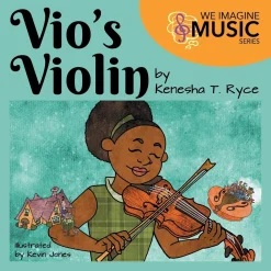 Vio's Violin: We Imagine Music Series